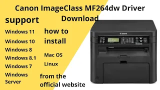 Canon ImageClass MF264dw Driver Download Windows 11 Windows 10, Mac 12, Mac 11, Win 7, Win 10