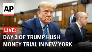 Trump hush money trial LIVE: Day 3 at courthouse in New York