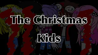 The Christmas Kids || ft.Old VRS