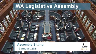 WA Legislative Assembly Sitting - 12 August 2021
