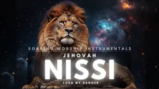 WORSHIP INSTRUMENTALS || SOAKING || JEHOVAH NISSI || Meditation