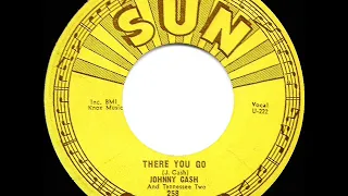 1957 HITS ARCHIVE: There You Go - Johnny Cash (#1 C&W hit for 5 wks)