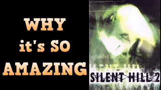 WHY it's so BRILLIANT - Silent Hill 2 Review