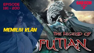 The Legend of Futian / legenda futian 191 - 200 bahasa Indonesia