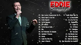 SALSA MUSIC🎶LO MEJOR DE EDDIE SANTIAGO - MIX SALSAS ROMANTICAS DE EDDIE SANTIAGO-SALSA ROMANTICA MIX