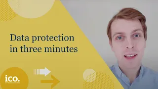 Data protection explained in three minutes