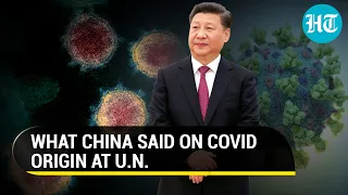 UNGA: Xi Jinping hides behind 'politics' charge over Covid origin probe in China