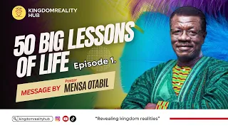 50 BIG LESSONS OF LIFE episode 1 | Pastor Mensa Otabil @kingdomrealityhub