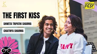 The First Kiss | Shweta Tripathi Sharma & Chaitnya Sharma | #TheStoryOfUs