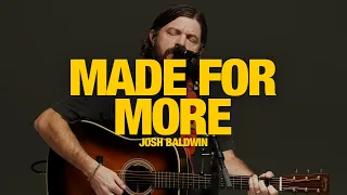 JOSH BALDWIN - Made For More: Song Session