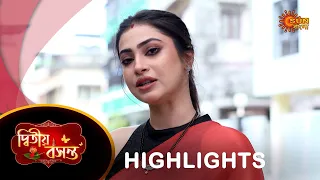 Dwitiyo Basanta  - Highlights | 10 May 2024| Full Ep FREE on SUN NXT | Sun Bangla Serial