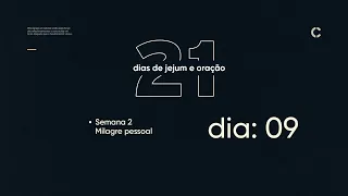 21 DIAS DE JEJUM E ORAÇÃO | 9/21 | 13/08/2019