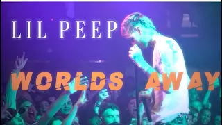 LIL PEEP - Worlds away ( unofficial concert music video)