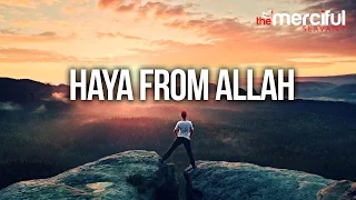 Haya From Allah - (To Stop Sinning)