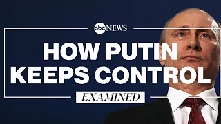 Examined: How Putin keeps power l ABC News