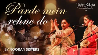 Nooran Sisters | Parde mein rehne do | 5th Jashn-e-Rekhta 2018