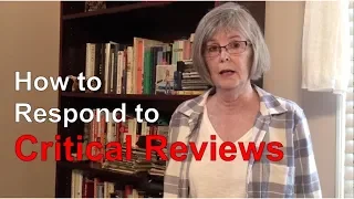 How to Respond to Critical Reviews