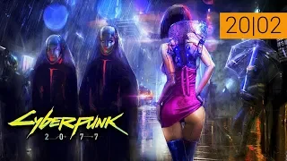 Вся информация о Cyberpunk 2077 и немного больше (20|02)