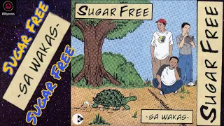 SUGARFREE - Sa Wakas (FULL ALBUM HQ AUDIO) [2003]