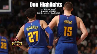 Duo Highlights ft. Jamal Murray & Nikola Jokić • Game 3 | 2023 NBA Finals