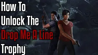 HOW TO UNLOCK DROP ME A LINE TROPHY!! - Uncharted Lost Legacy (Chapter 2)