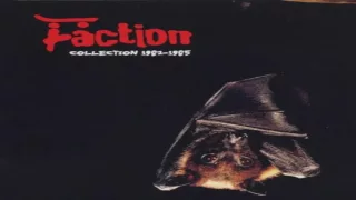 The Faction Collection 1982 - 1985