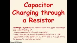 Capacitors 6 - Charging through a Resistor