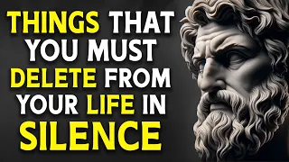 11 Things You Should Quietly Eliminate from Your Life... | Stoicism
