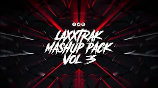 3# MASHUP PACK by Laxxtrak