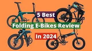 5 Best Folding Electric Bikes In 2024 Review - Get Yours Today..