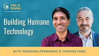 Randima Fernando | Building Humane Technology | Point of Relation Podcast
