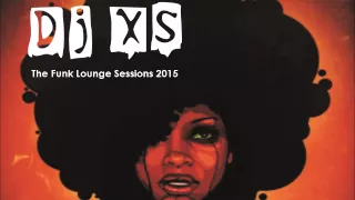 Dj XS Funk Mix - 90mins of Funked Up Electronic, Lounge, Hip Hop, House & Old School Vibes