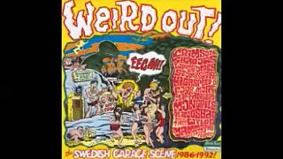 Various ‎– Weird Out - The Swedish Garage Scene 1986-1992 Garage Punk Psychedelic Music ALBUM LP