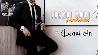 THAMOI MADO PUMHENDO (EPISODE 35)// LUXMI AN // MONA