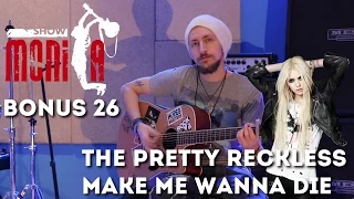 show MONICA bonus #26 - The pretty reckless - Make me wanna die (как играть)