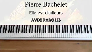 Pierre Bachelet - Elle est d'ailleurs (avec paroles) - Piano