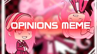 Opinions Meme || Gacha || FlipaClip