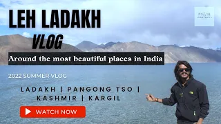 Leh Ladakh Summer Tour | Manali | Leh | Ladakh | Pangong lake | Kargil | Kashmir | Travel Vlog