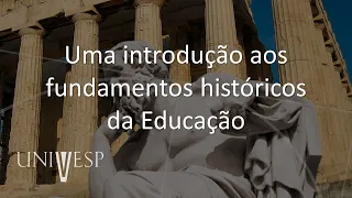 Fundamentos Históricos, Filosóficos e Sociológicos da Educação - Uma introdução aos fundamentos