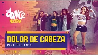 Dolor de Cabeza -  RIKI ft. CNCO | FitDance Teen (Coreografía) Dance Video