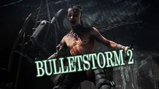 Bulletstorm 2! ИГРА 100% В РАЗРАБОТКЕ!!! НОВАЯ ИНФОРМАЦИЯ ОТ РАЗРАБОТЧИКОВ!! ОНА ВЗОРВЕТ!!!