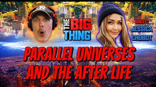 Parallel Universes and the Afterlife - The Big Thing (Jessica Chobot)