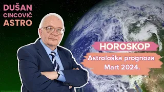 Prognoza za Mart 2024. za sve znake horoskopa | Dušan Cincović Astro