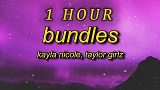 Kayla Nicole - BUNDLES Lyrics ft Taylor Gilz  bad b as fat 40 inch hair yours came in a pack| 1 HOUR