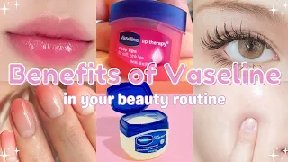 amazing benefits of Vaseline Petroleum Jelly in your beauty routine 🌺💗