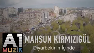 Mahsun Kırmızıgül - Diyarbekir'in İçinde