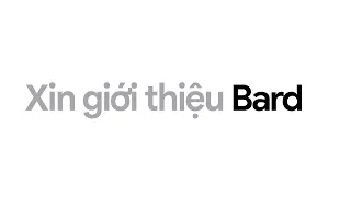 Xin giới thiệu Bard, một thử nghiệm AI ban đầu của Google