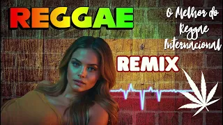 REGGAE 2024 INTERNACIONAL ♫ O Melhor do Reggae Internacional ♫MÚSICA REGGAE REMIX