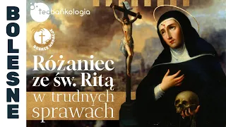 Różaniec Teobańkologia ze św. Ritą w trudnych sprawach 22.08 Wtorek