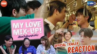 [REACTION]  [Official Trailer] My Love Mix-Up! เขียนรักด้วยยางลบ | JUDJEE GANG